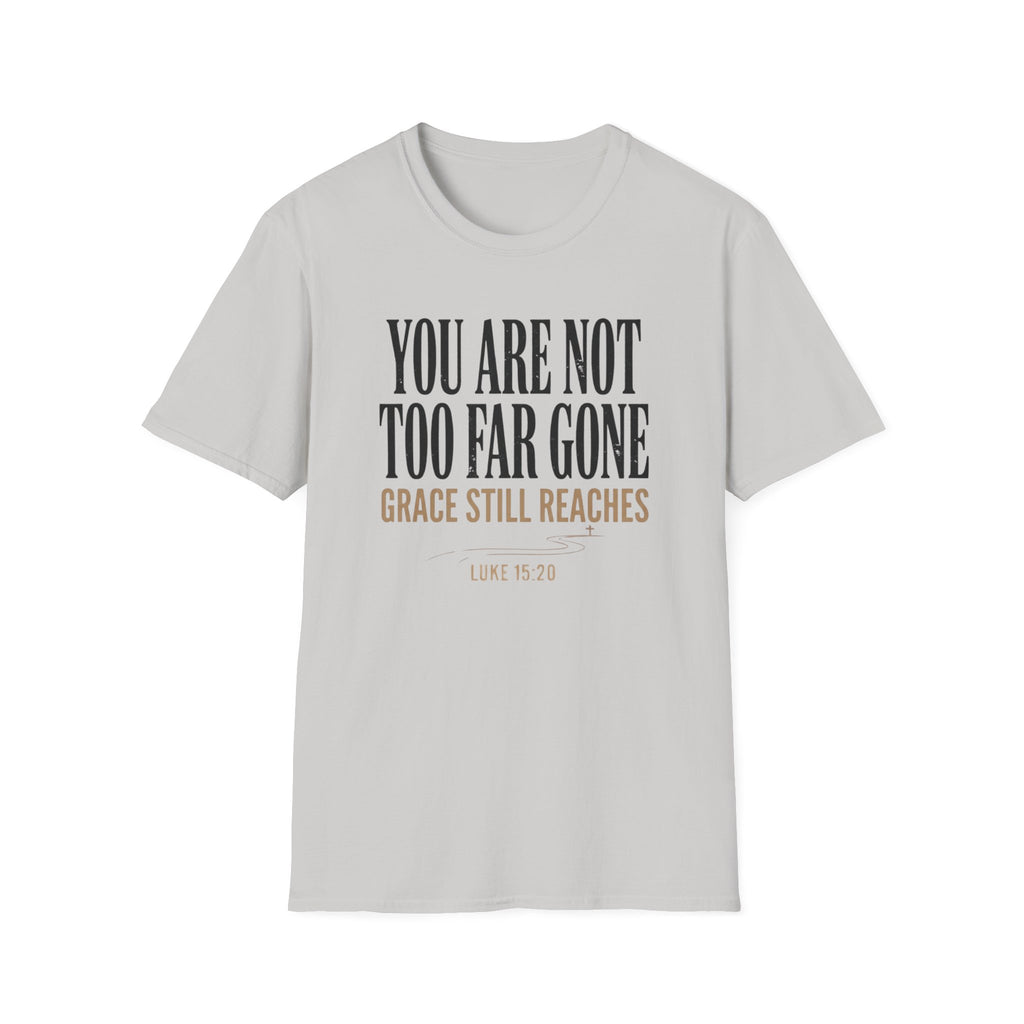 Grace Still Reaches T-Shirt