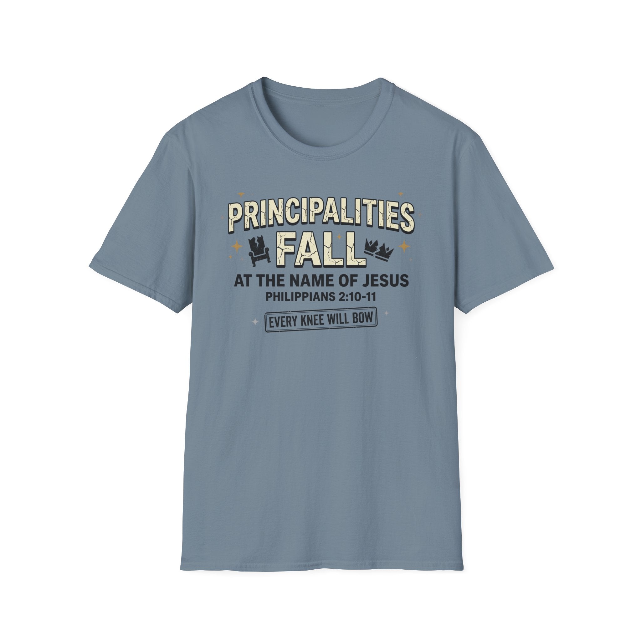 Principalities Fall At The Name Of Jesus T-Shirt