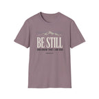 Be Still T-Shirt