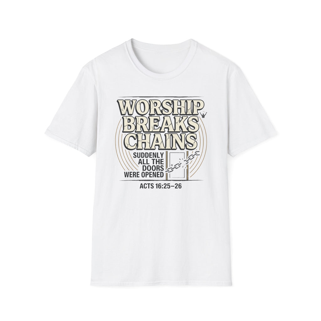 Worship Breaks Chains T-Shirt