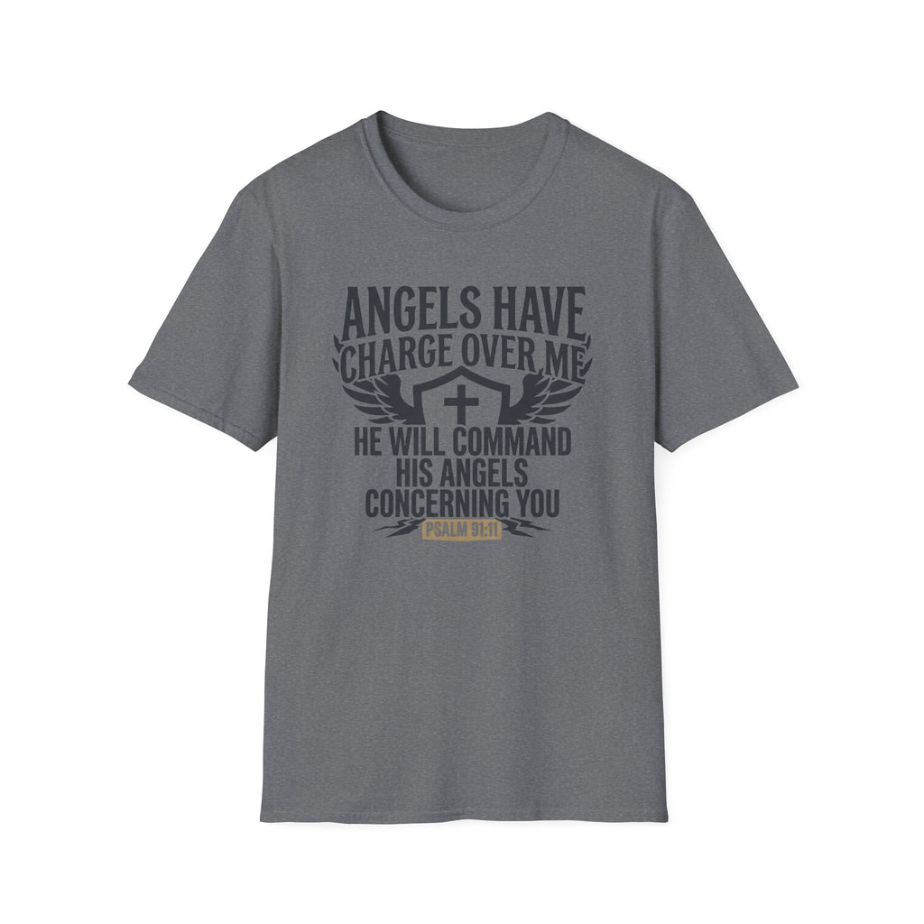Angels Have Charge Over Me T-Shirt