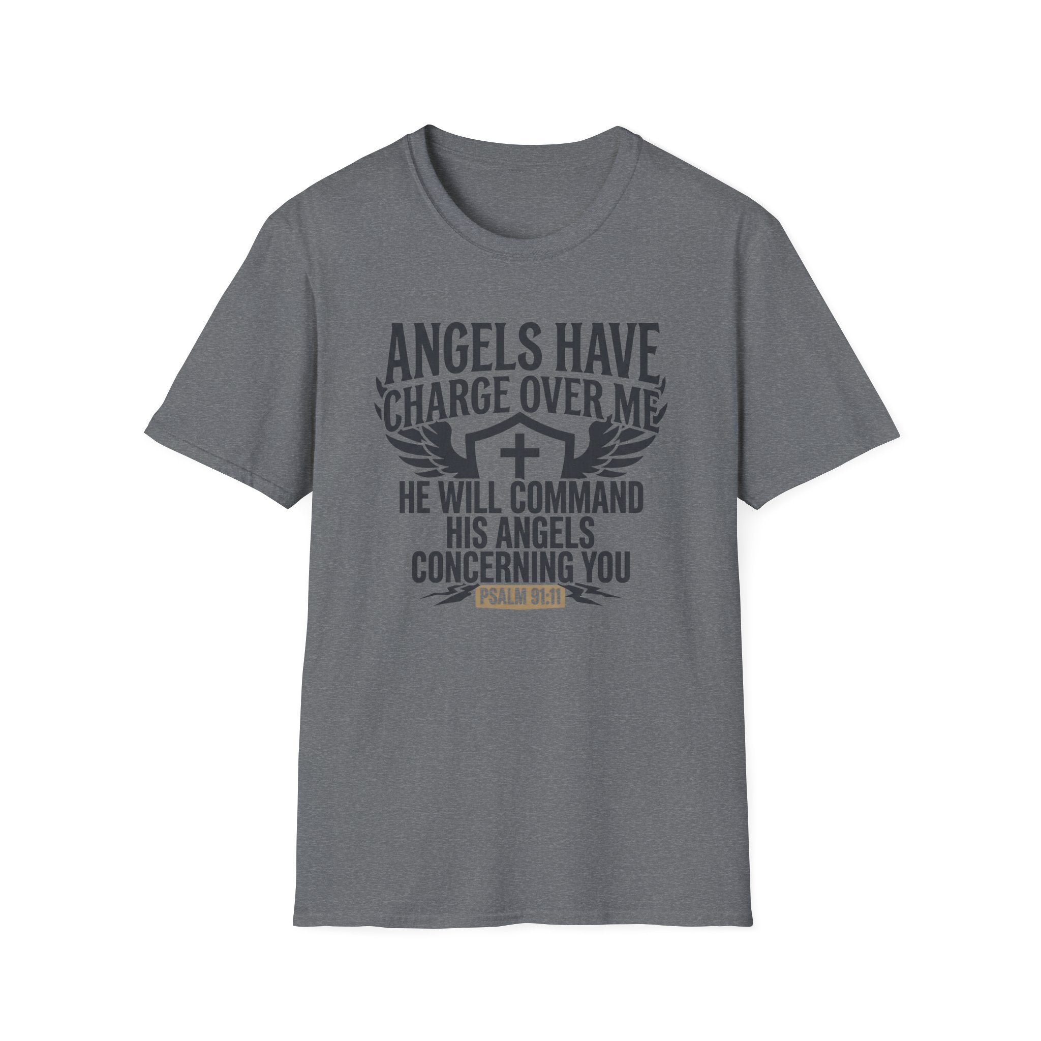 Angels Have Charge Over Me T-Shirt