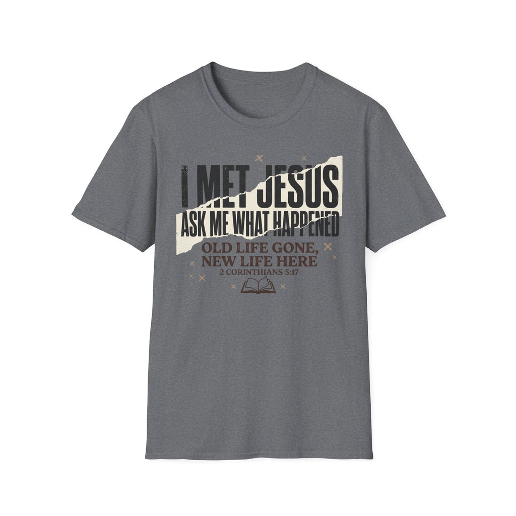 I Met Jesus T-Shirt