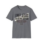 I Met Jesus T-Shirt