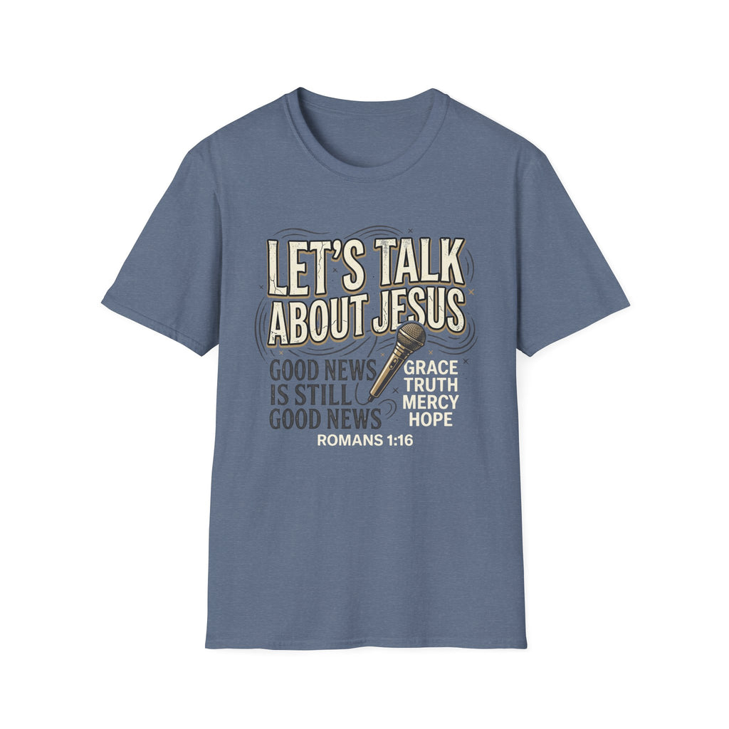 Let's Talk About Jesus T-Shirt
