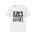 Jesus Is Good News T-Shirt
