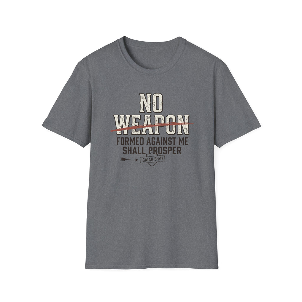 No Weapon Formed Against Me Shall Prosper T-Shirt