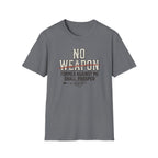 No Weapon Formed Against Me Shall Prosper T-Shirt