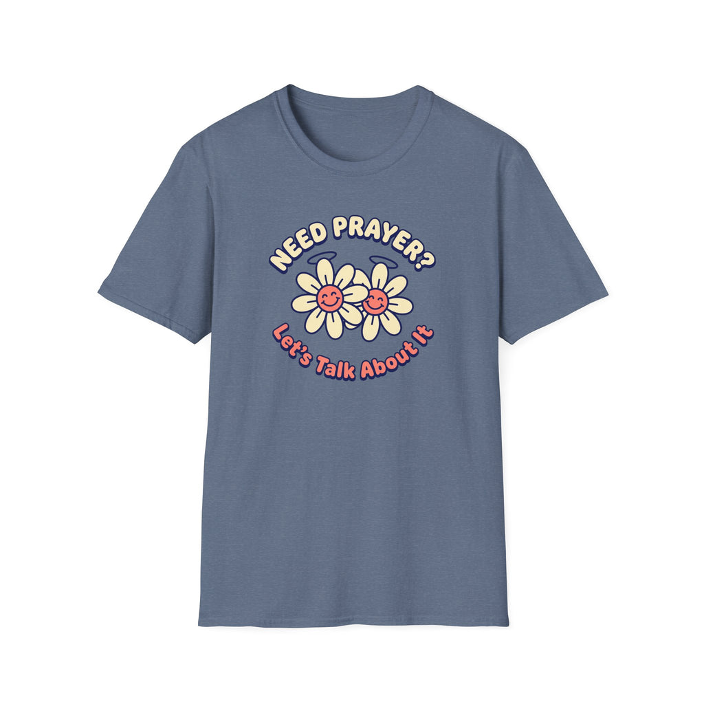 Need Prayer? Let's Talk T-Shirt