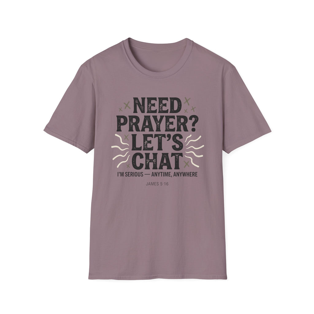 Need Prayer? Let's Chat T-Shirt