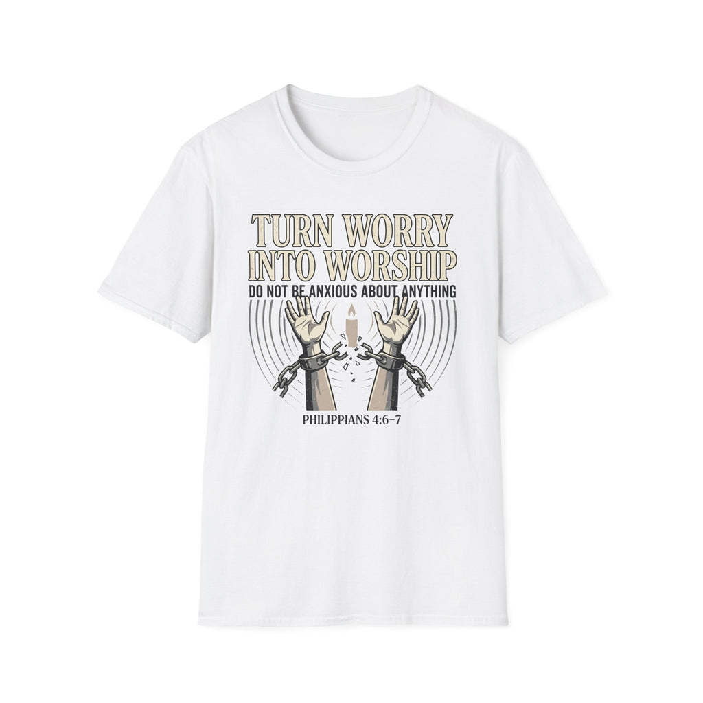 Turn Worry Into Worship T-Shirt