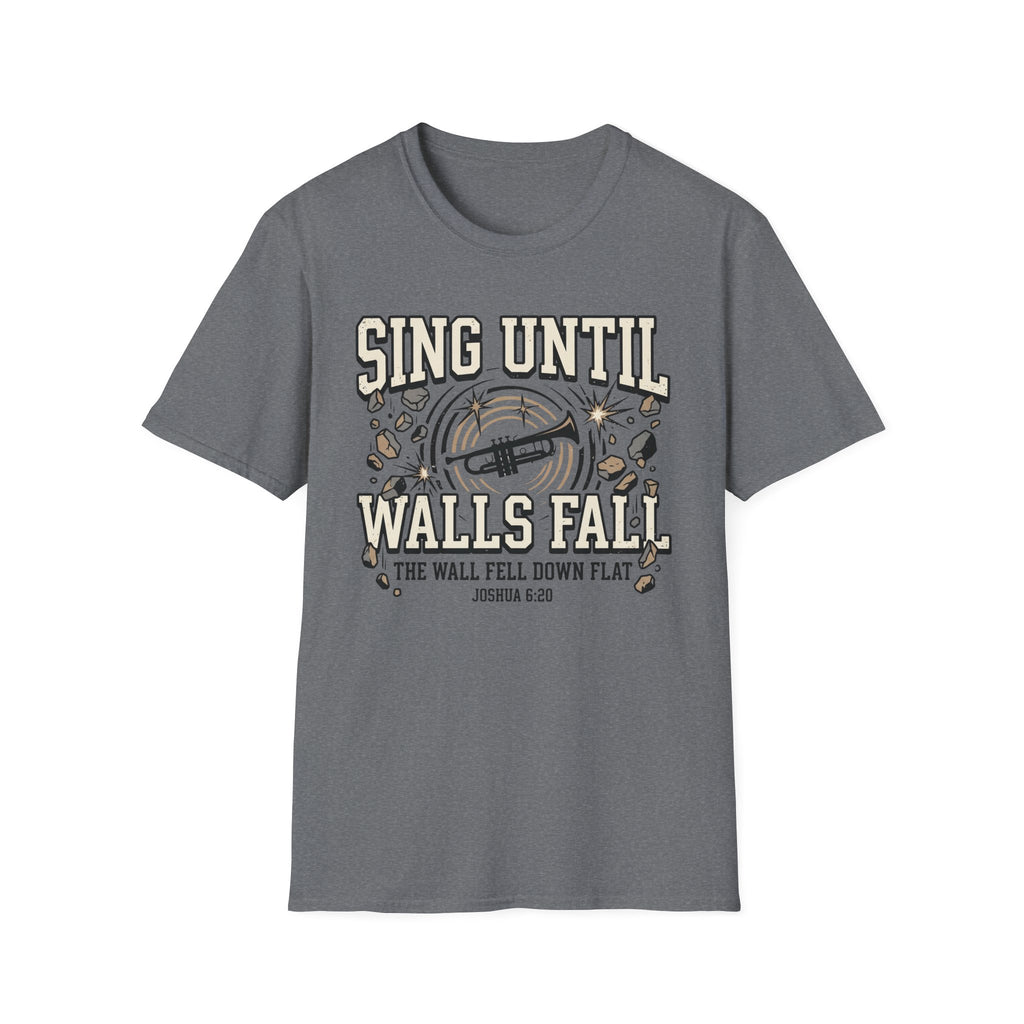Sing Until Walls Fall T-Shirt