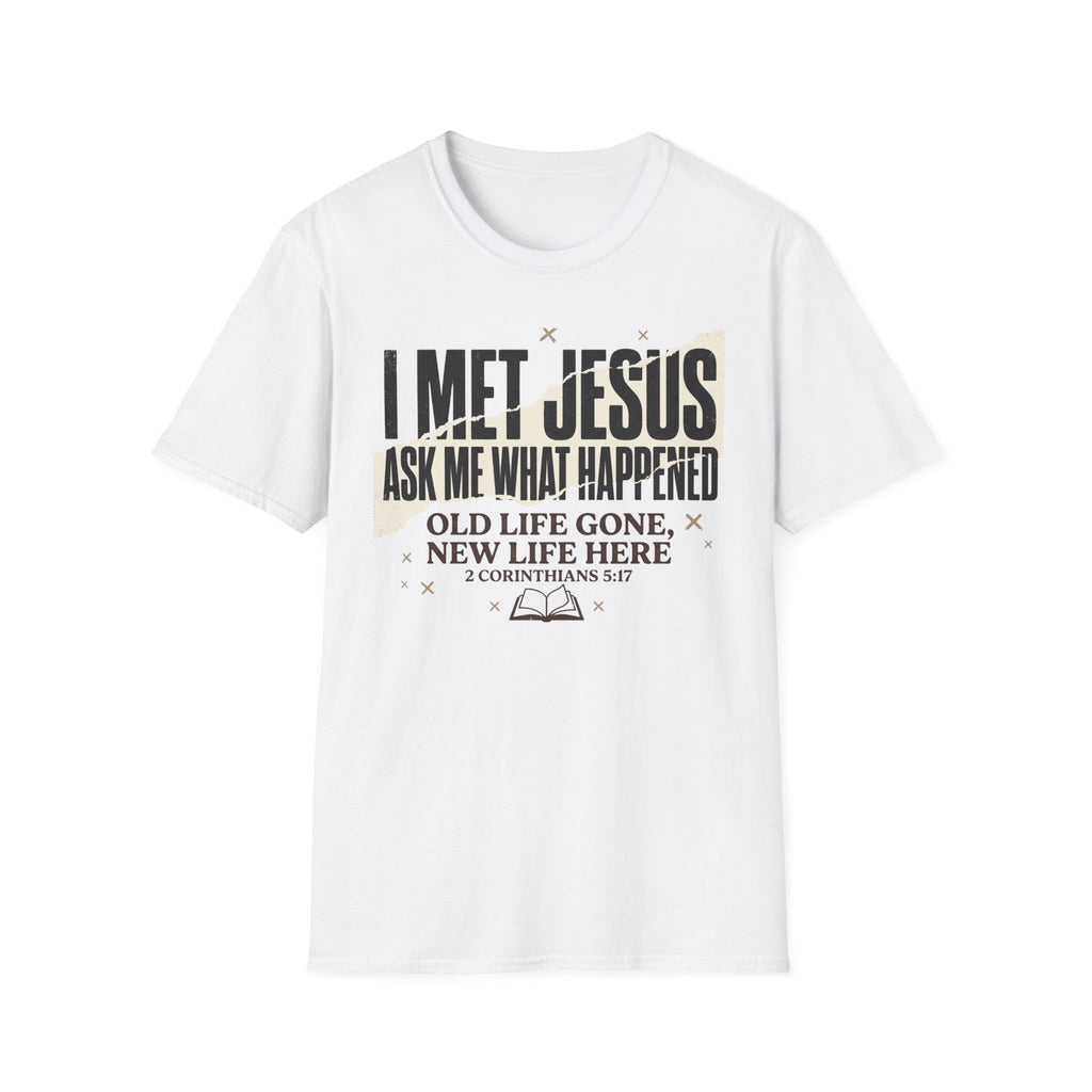 I Met Jesus T-Shirt