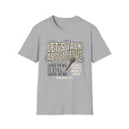 Let's Talk About Jesus T-Shirt