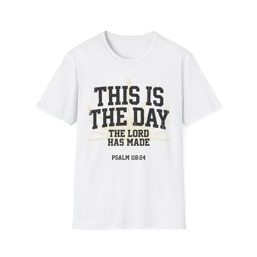 The Day The Lord Has Made T-Shirt