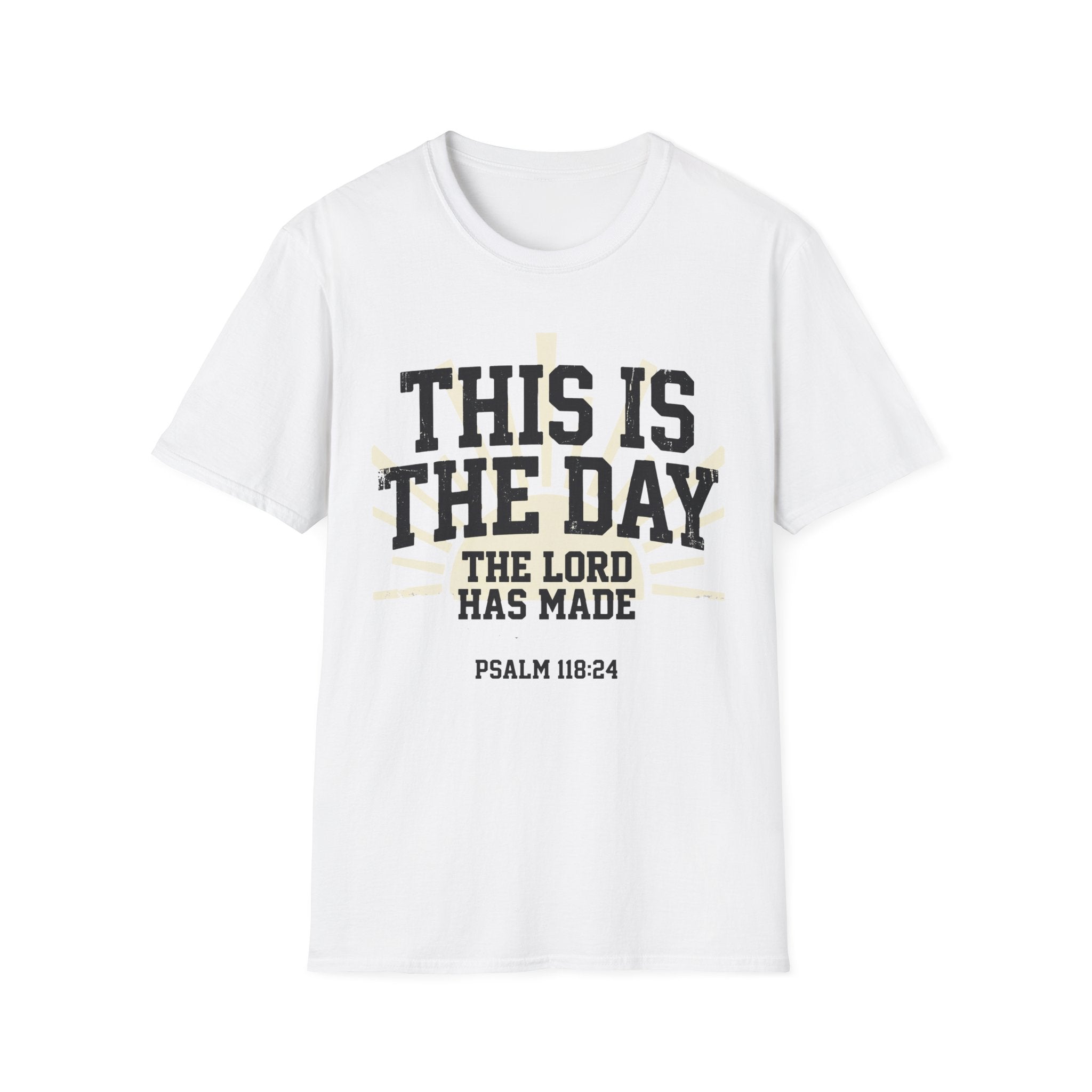 The Day The Lord Has Made T-Shirt