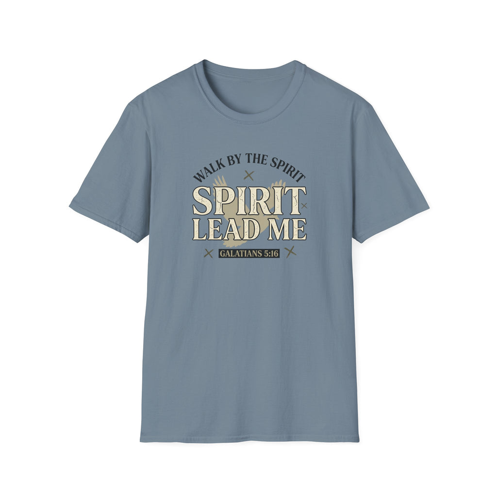 Walk By The Spirit T-Shirt