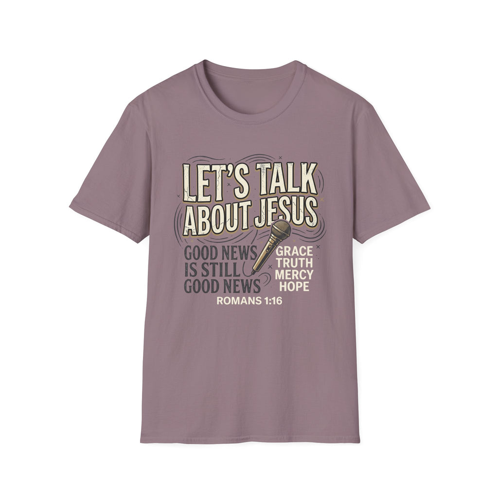 Let's Talk About Jesus T-Shirt