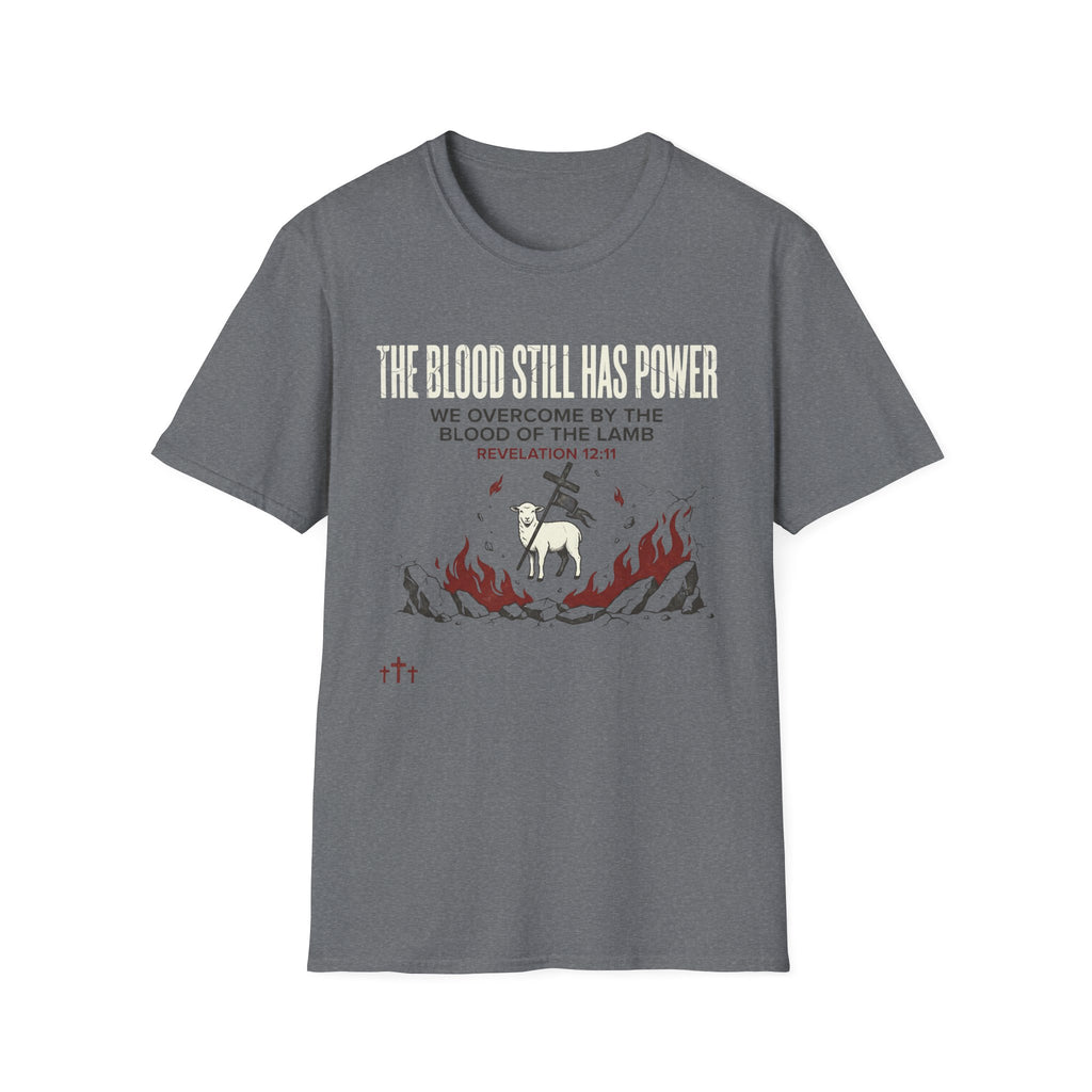 The Blood Still Has Power T-Shirt