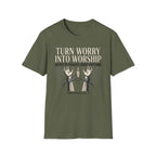 Turn Worry Into Worship T-Shirt