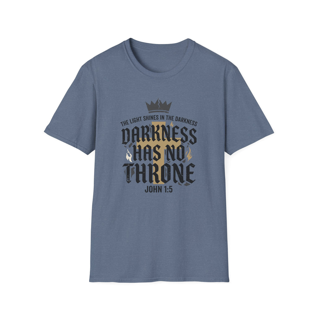 Darkness Has No Throne T-Shirt