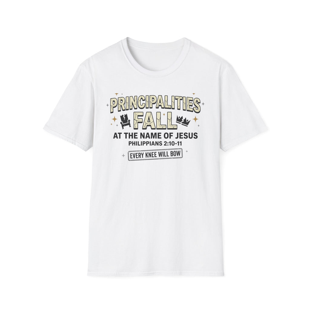 Principalities Fall At The Name Of Jesus T-Shirt