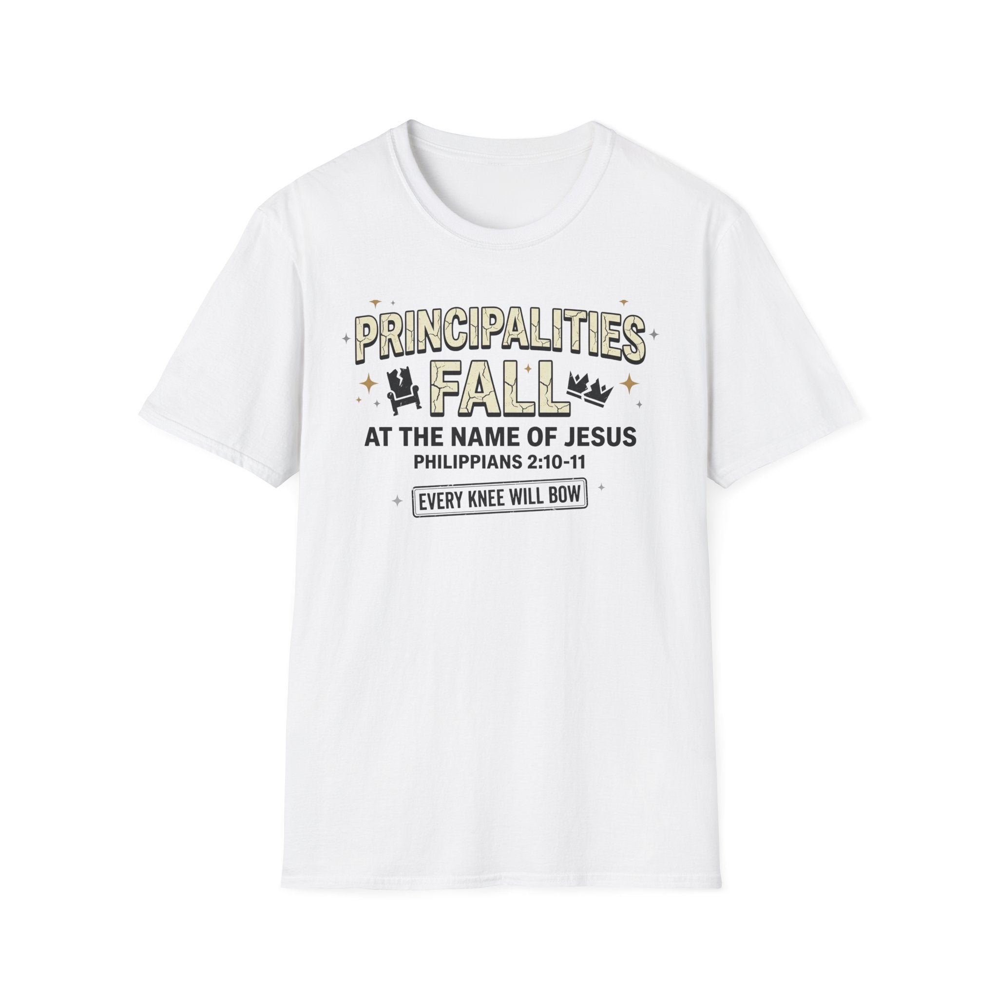 Principalities Fall At The Name Of Jesus T-Shirt