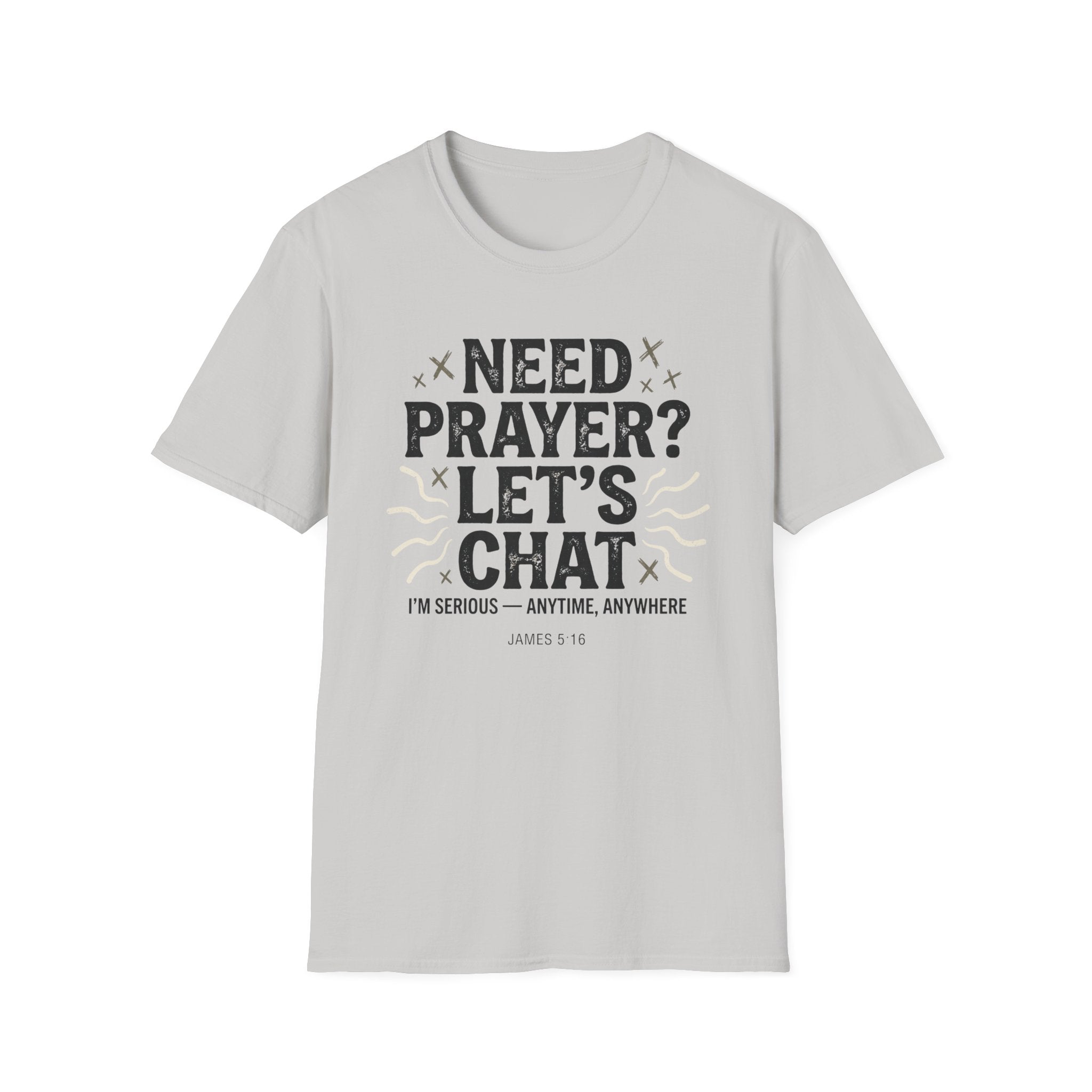 Need Prayer? Let's Chat T-Shirt