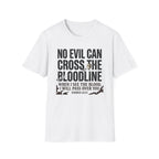 No Evil Can Cross The Bloodline T-Shirt