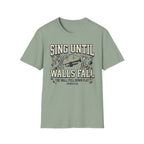 Sing Until Walls Fall T-Shirt
