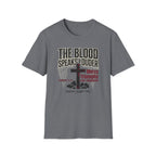 The Blood Speaks Louder T-Shirt