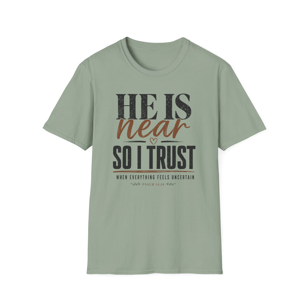 He Is Near T-Shirt