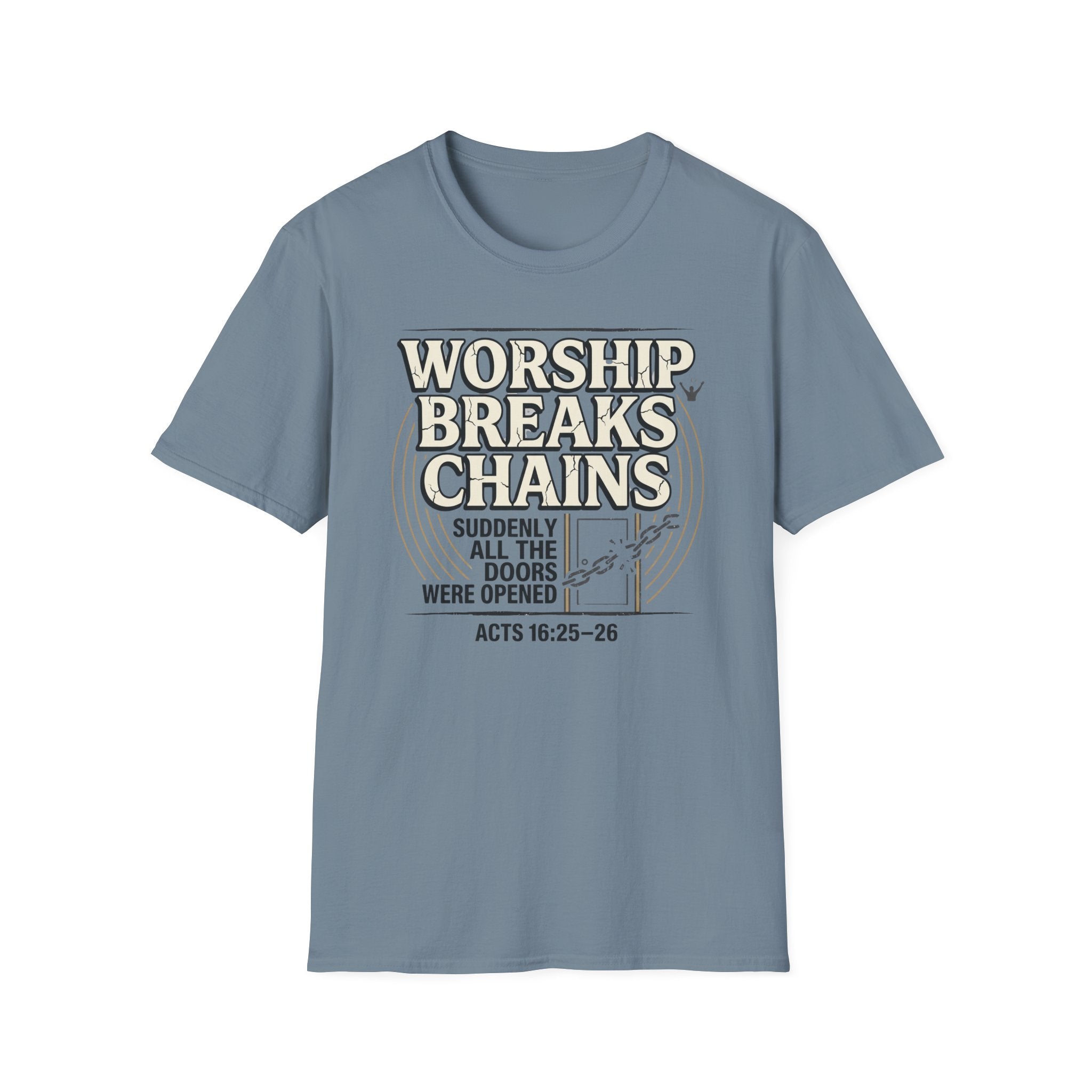 Worship Breaks Chains T-Shirt