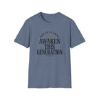 Awaken This Generation T-Shirt