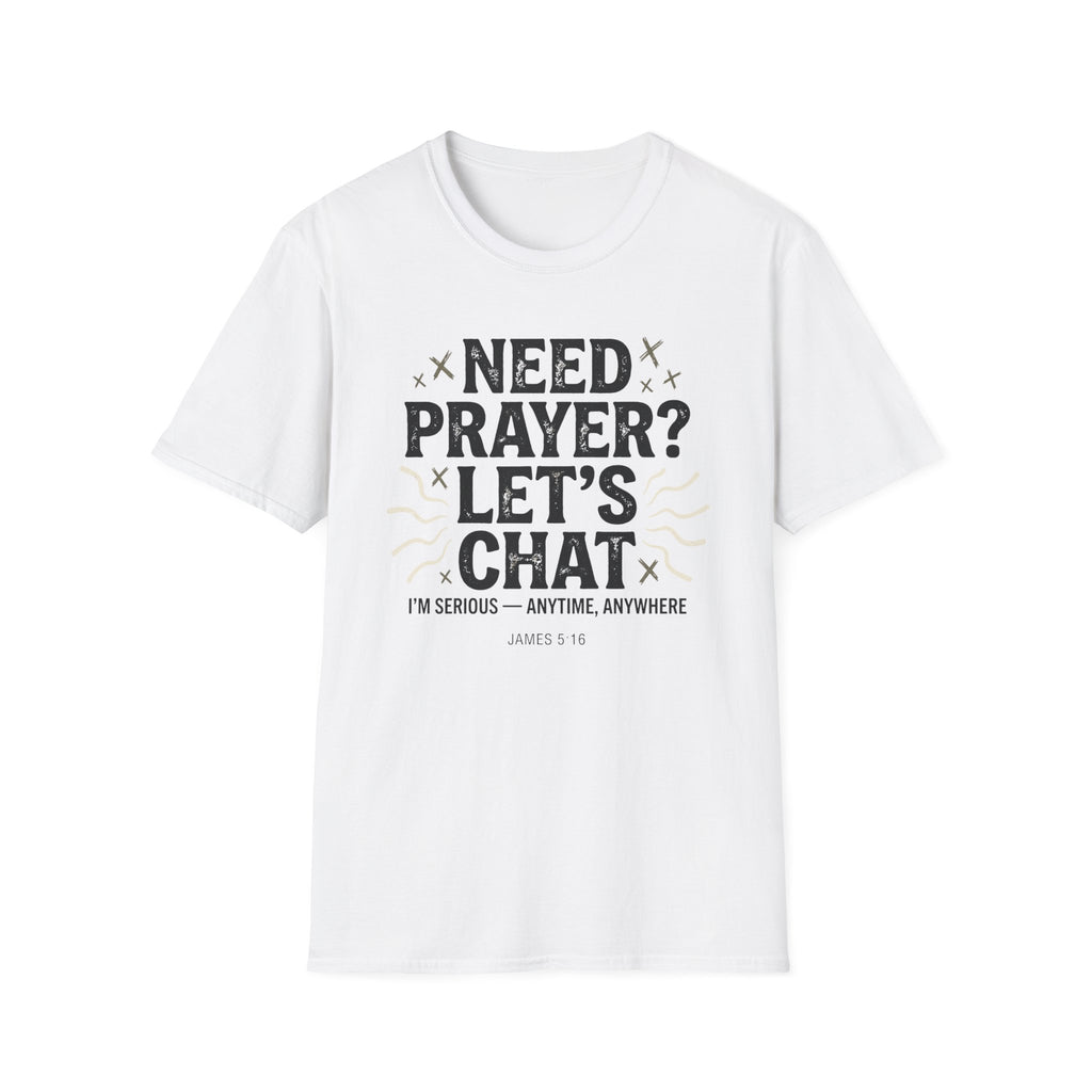 Need Prayer? Let's Chat T-Shirt