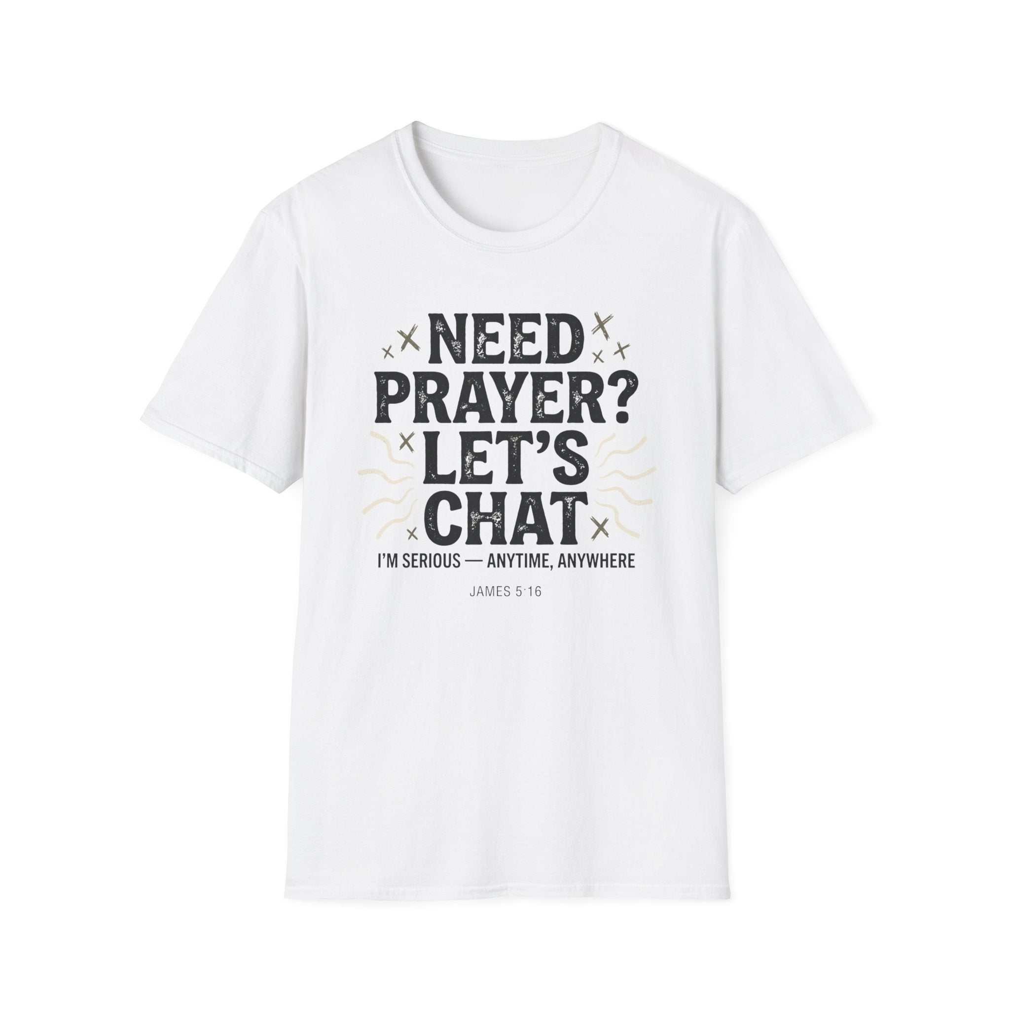 Need Prayer? Let's Chat T-Shirt