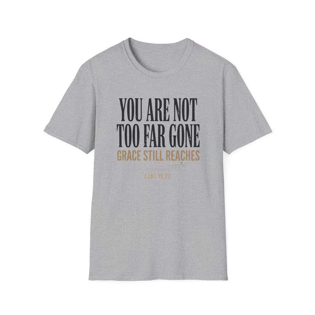 Grace Still Reaches T-Shirt