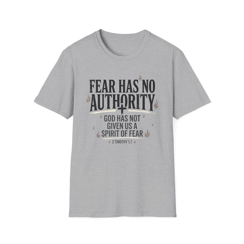 Fear Has No Authority T-Shirt