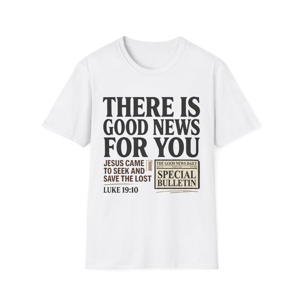 There Is Good News T-Shirt