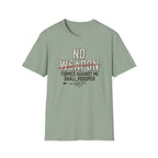 No Weapon Formed Against Me Shall Prosper T-Shirt