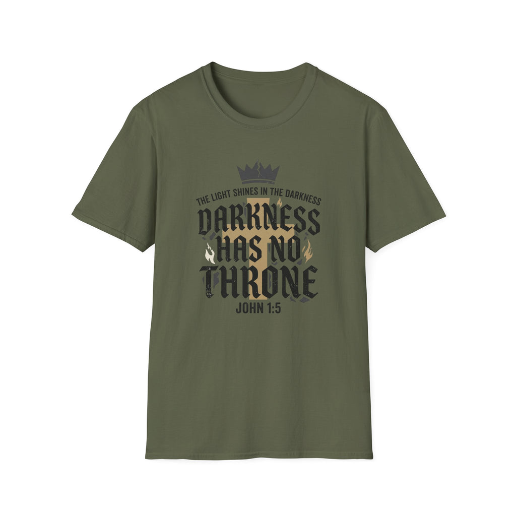 Darkness Has No Throne T-Shirt