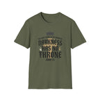 Darkness Has No Throne T-Shirt