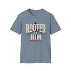 Rooted In Him T-Shirt