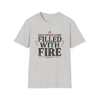 Filled With Fire T-Shirt