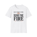 Send The Fire T-Shirt