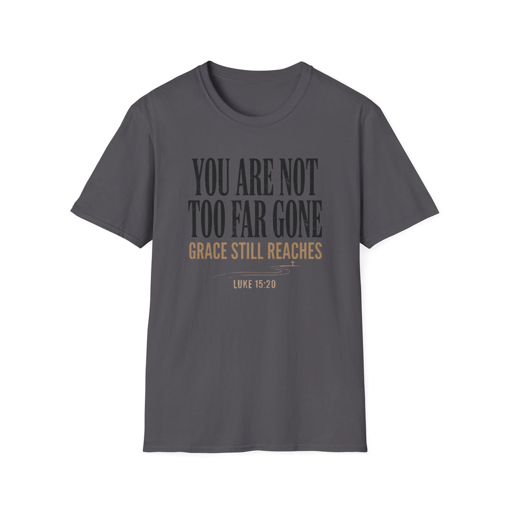 Grace Still Reaches T-Shirt