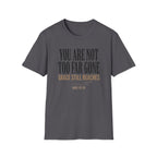 Grace Still Reaches T-Shirt