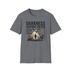 Darkness Cannot Enter T-Shirt
