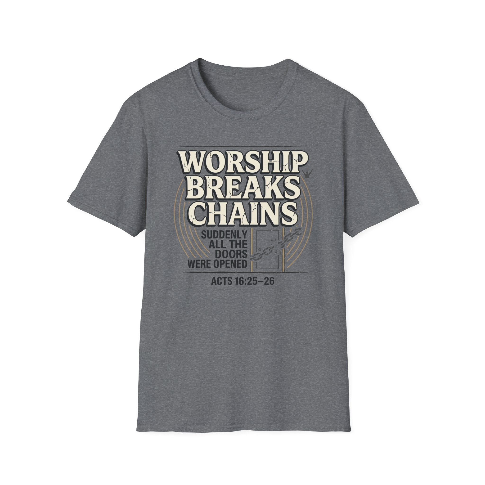 Worship Breaks Chains T-Shirt
