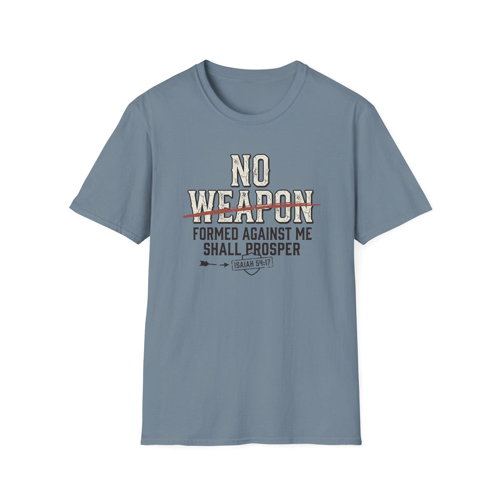 No Weapon Formed Against Me Shall Prosper T-Shirt